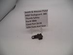 3806 S&W Pistol M&P Bodyguard 380 Thumb Safety Used Part