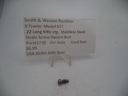 173B Smith & Wesson K Frame Model 617 Strain Screw  .22 Long Rifle ctg.
