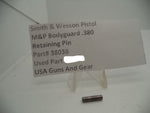 3803B Smith & Wesson Pistol M&P Bodyguard .380 Retaining Pin Used Part