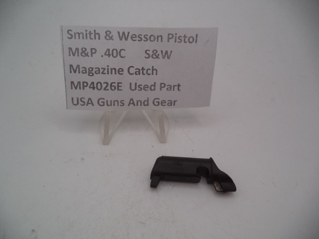 MP4026E Smith & Wesson Pistol M&P Magazine Catch Used .40c S&W