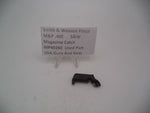 MP4026E Smith & Wesson Pistol M&P Magazine Catch Used .40c S&W