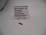 3803A S&W Pistol M&P Bodyguard 380 Retaining Pin Used Part