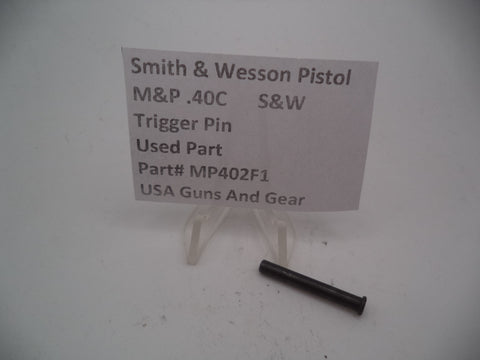 MP402F1 Smith & Wesson Pistol M&P 40C Trigger Pin .40 S&W Used