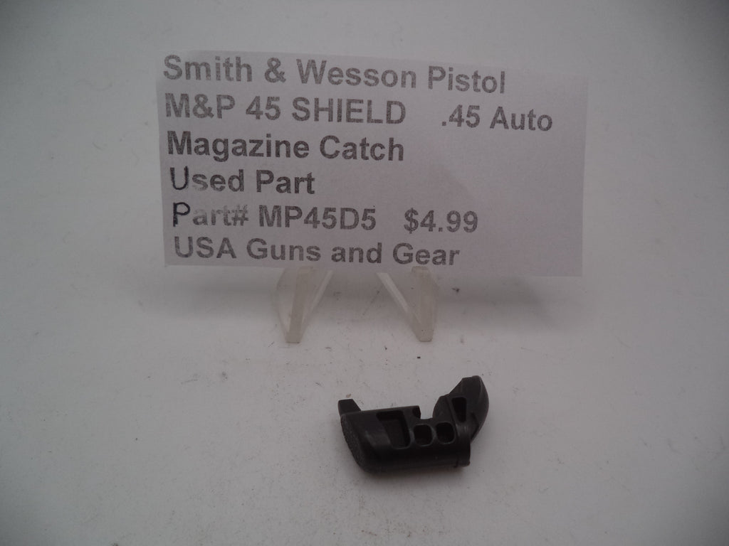 Smith & Wesson Pistol M&P 45 Shield Magazine Catch Used .45 Auto MP45D5