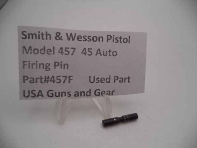 457F Smith & Wesson Pistol Model 457 Firing Pin Used Part 45 Auto