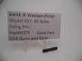 457F Smith & Wesson Pistol Model 457 Firing Pin Used Part 45 Auto