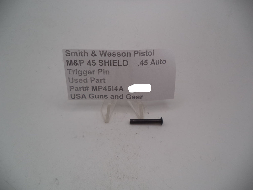 MP4514A Smith & Wesson Pistol M&P 45 Shield Trigger Pin Used Part .45 Auto