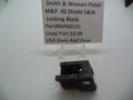 Smith & Wesson M&P 40 Shield Locking Block .40 S&W Used Part MP4015C