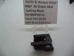 MP4015C Smith & Wesson Pistol M&P Locking Block Used .40 Shield S&W