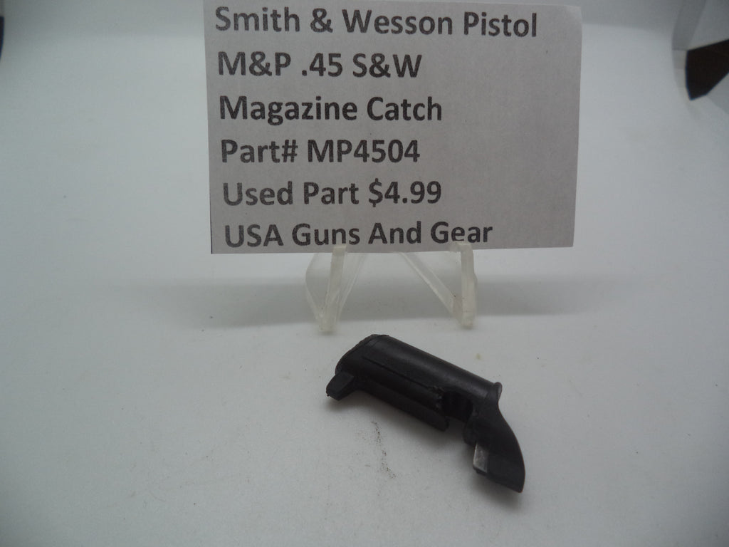 MP4504 Smith & Wesson Pistol M&P 45 Magazine Catch Used Part .45 S&W