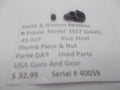 DAASmith & Wesson N Frame Model 1917 DA45 Thumb Piece & Nut Blue Used Part