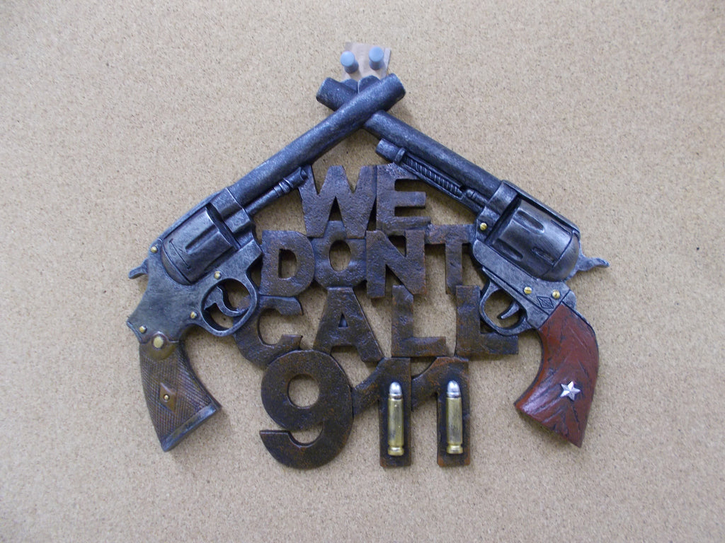 MS003 "We don't call 911" Revolver Pistol Memorabilia Sign