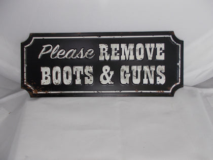 HL049 Remove Boots & Guns Metal Sign
