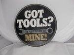 HL048 Got Tools Tin Sign