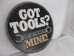 HL048 Got Tools Tin Sign
