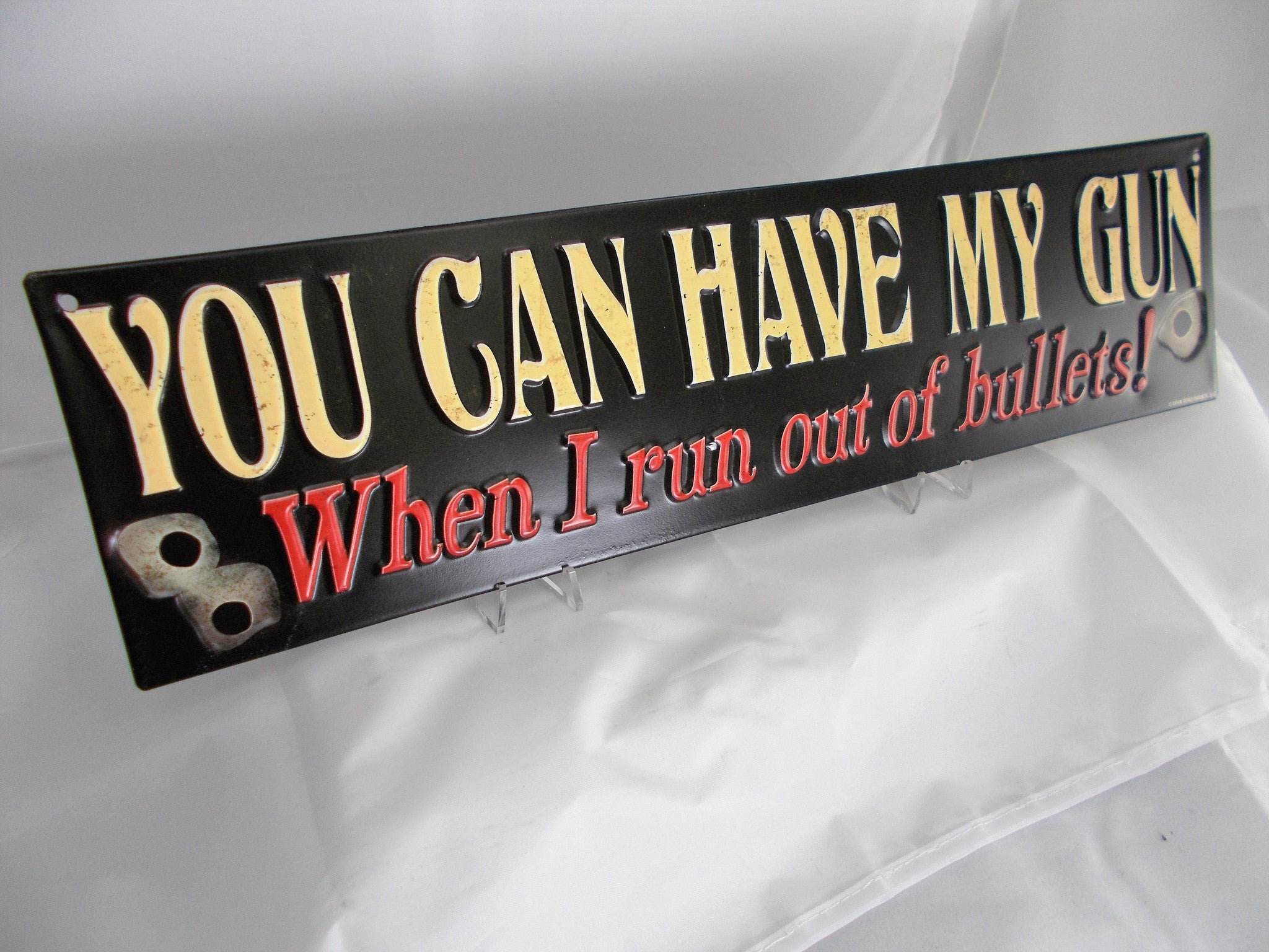 HL052 Tin Sign "You can have my gun"