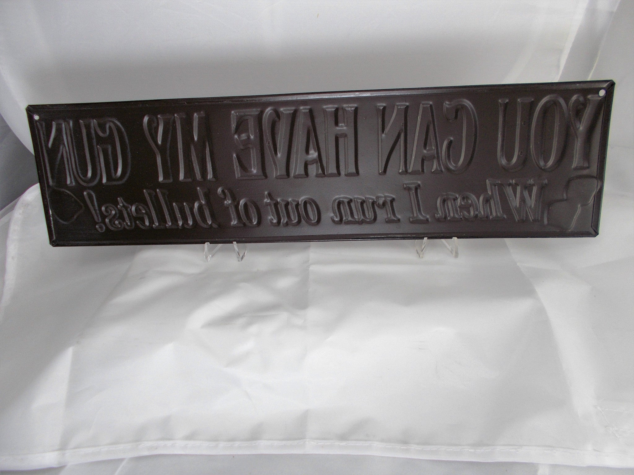 HL052 Tin Sign "You can have my gun"