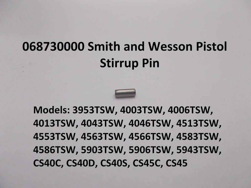 068730000 S&W Stirrup Pin 5903TSW CS45C 5943TSW CS40C CS40D & More