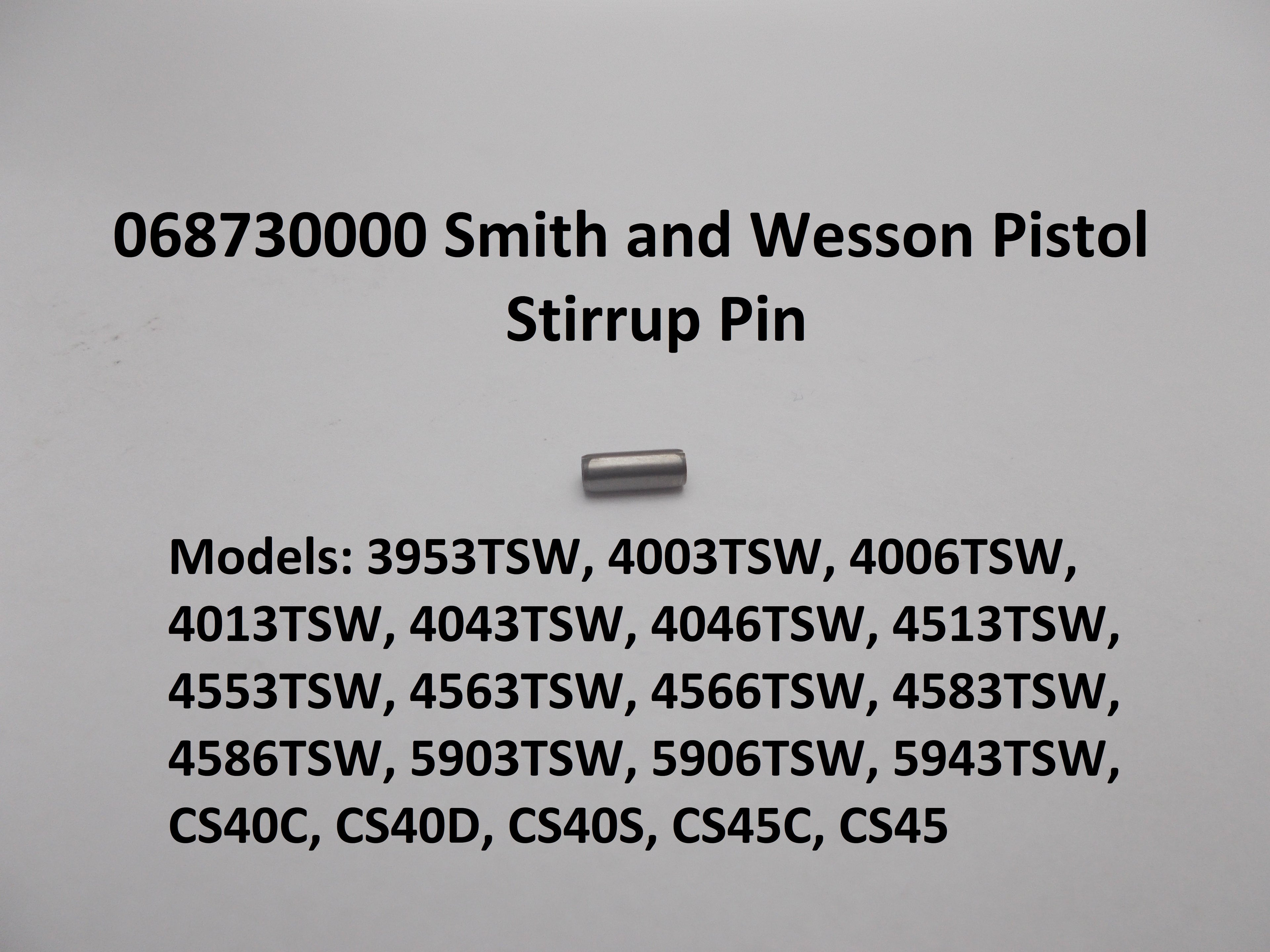 068730000 S&W Stirrup Pin 5903TSW CS45C 5943TSW CS40C CS40D & More