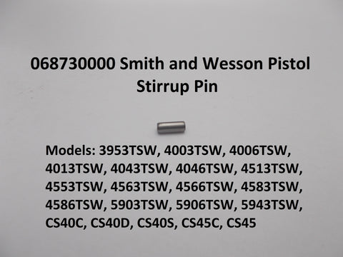 068730000 S&W Stirrup Pin 5903TSW CS45C 5943TSW CS40C CS40D & More