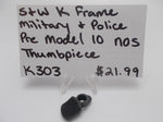 K303 Smith & Wesson K Frame Pre Model 10 Military & Police NOS Thumbpiece