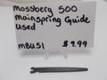 Mossberg 500 Mainspring Guide - Used OEM MBU51